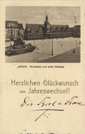 Leipzig: Marktplatz und altes Rathaus ; herzlichen Glückwunsch zum Jahreswechsel
