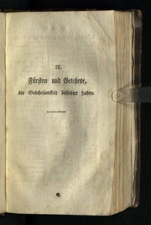IX. Fuersten und Gelehrte, die Gelehrsamkeit befoerdert haben