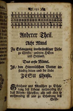 Anderer Theil. Acht Mittel Zu Erlangung innbrünstiger Liebe zu Christo / unserem Herrn und Heyland.