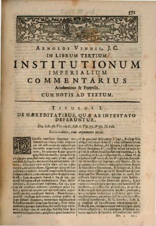 Arnoldi Vinnii in IV libros Institutionum imperialium commentarius academicus et forensis. 2