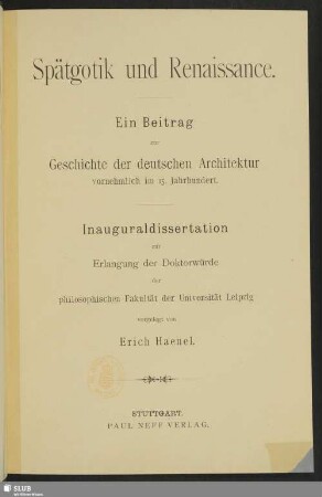 Spätgotik und Renaissance : ein Beitrag zur Geschichte der deutschen Architektur vornehmlich im 15. Jahrhundert