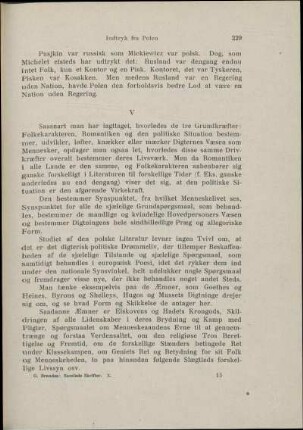 V. Den politiske Situation bestemmer alle Æmners Behandlingsmaade. Synspunktet for Elskov og Had, Datter- og Moderfølelse, Forholdet mellem den Enkelte og Folket, Mellem Geniet og Omverdenen, mellem Følelsen og Fornuften, Forholdet til Religion og Filosofi