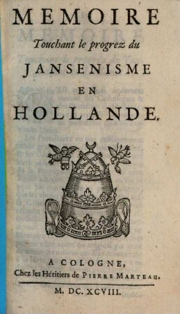 Mémoire touchant le progrez du jansénisme en Hollande