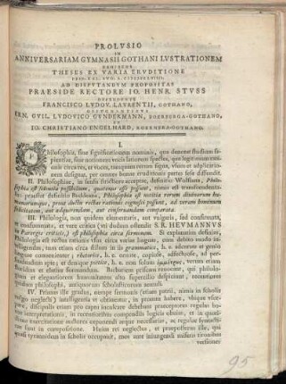 Prolvsio In Anniversariam Gymnasii Gothani Lvstrationem Exhibens Theses Ex Varia Ervditione Prid. Kal. Avg. A. MDCCLVIIII. Ad Dispvtandvm Propositas Praeside Rectore Io. Henr. Stvss Defendente Francisco Lvdov. Lavrentii, Gothano, Oppvgnantibvs Ern. Gvil. Lvdovico Gvndermann, Doerberga-Gothano, Et Io. Christiano Engelhard, Koernera-Gothano