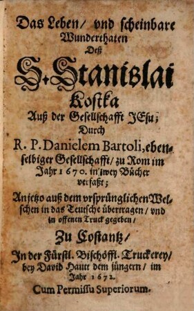 Das Leben, und scheinbare Wunderthaten deß S. Stanislai Kostka auß der Gesellschafft Jesu