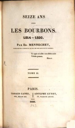 Seize ans sous les Bourbons : 1814 - 1830. 2