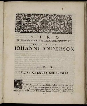 Viro Et Summis Honoribus Et Eruditione Prudentiaque Perillustri Johanni Anderson