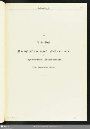 C. Uebersicht der Ausgaben und Reservate des außerordentlichen Staatshaushalts in der Finanzperiode 1894/95