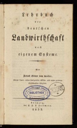 Lehrbuch der deutschen Landwirthschaft nach eigenem Systeme