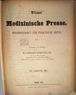 Wiener medizinische Presse : Organ für praktische Ärzte. 14, 14. 1873