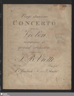 Vingt deuxième Concerto pour le Violon, accompagné de grand orchestre