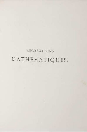 Tome 2: Récréations mathématiques. Tome 2