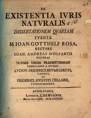 De existentia iuris naturalis : diss. IV.