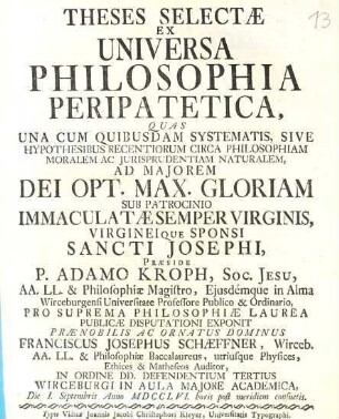 Theses Selectae Ex Universa Philosophia Peripatetica : Una Cum Quibusdam Systematis, Sive Hypothesibus Recentiorum Circa Philosophiam Moralem Ac Jurisprudentiam Naturalem