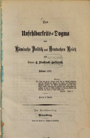 Das Unfehlbarkeits-Dogma oder Römische Politik und Deutsches Reich von Baron C. Dirckinck-Holmfeld