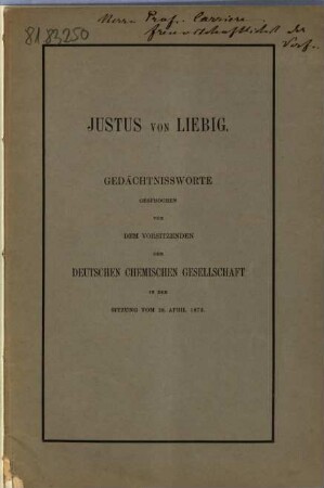 Justus von Liebig : Gedächtnisworte gesprochen von dem Vorsitzenden der Deutschen Chemischen Gesellschaft in der Sitzung vom 28. April 1873