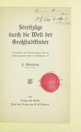 Streifzüge durch die Welt der Großstadtkinder : Lebensbilder und Gedankengänge für den Anschauungsunterricht in Stadtschulen