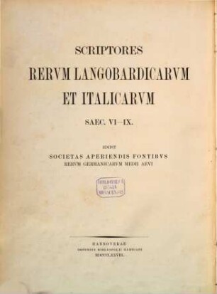 Monumenta Germaniae historica / Scriptores / 3, Scriptores rerum Langobardicarum et Italicarum saec. VI - IX.