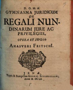 Gymnasma Iuridicum De Regali Nundinarum Iure Ac Privilegiis