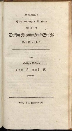Andenken ihres würdigen Bruders des Herrn Doktor Johann Ernst Stahls[...]