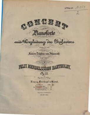 [1]. Concert : für das Pianoforte mit Begleitung des Orchesters : op. 25