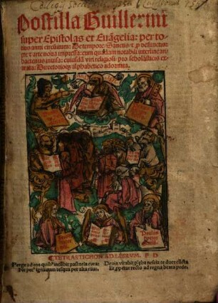 Postilla Guillermi super Epistolas et Eua[n]gelia: per totius anni circu[m]itu[m]: De tempore, Sanctis [et] p[ro] defunctis : [a]ere [et] arte noua impressa ... Directorioq[ue] alphabetico adornata