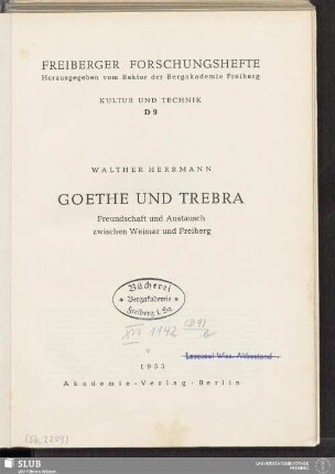 Goethe und Trebra : Freundschaft und Austausch zwischen Weimar und Freiberg