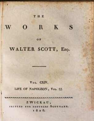 The Works of Walter Scott, Esq., 114. The life of Napoleon Buonaparte ; 12
