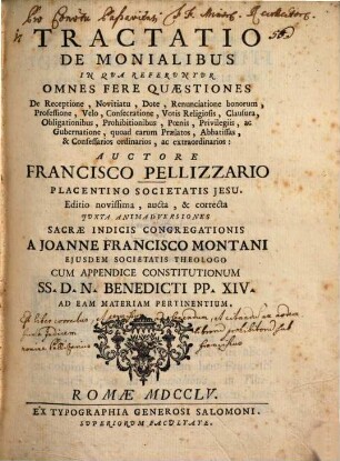 Francisci Pellizzarii Tractatio de Monialibus