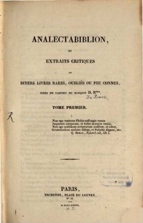 Analectabiblion : ou extraits critiques de divers livres rares, oublies ou peu connus, tirés du cabinet du Marquis Du Roure, 1