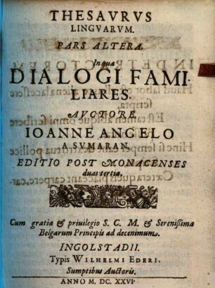 Thesaurus linguarum in quo facilis via hispanicam gallicam italicam attingendi etiam per latinam et germanicam sternitur, 2. In qua dialogi familiares. - 1626. - 145 S.