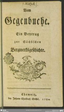 Vom Gegenbuche : Ein Beytrag zur Sächsischen Bergwerksgeschichte