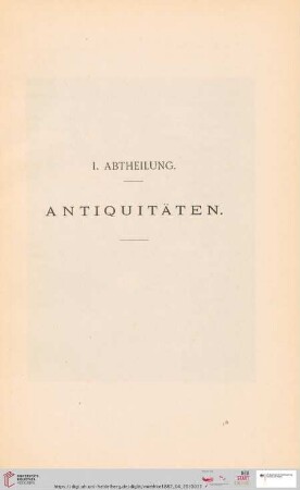 I. Abtheilung. Antiquitäten (Nr. 1 - 591)