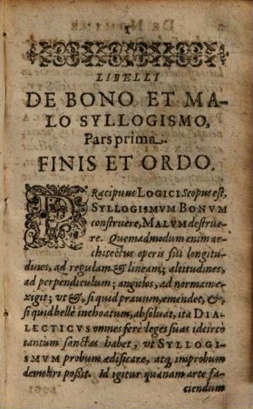 Libellus De Bono Et Malo Syllogismo : Distributus in duas partes; quarum prima de Syllogismo, secunda de Insolubilibus, deque Conuersionibus agit, [1]