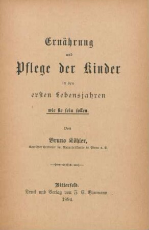Ernährung und Pflege der Kinder in den ersten Lebensjahren wie sie sein sollen