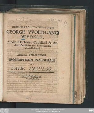 Decani Facultatis Medicae Georgii Wolffgangi Wedelii ... Propempticon Inaugurale De Sale Insulso