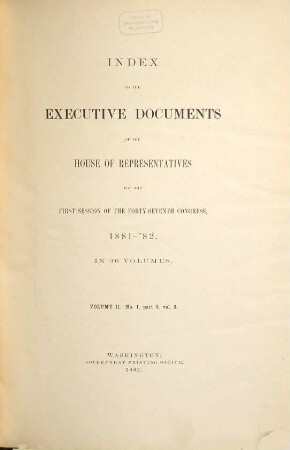 House documents. [342.] 1881/82, Doc. 11 = Congress 47, Sess. 1