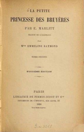 La petite princesse des bruyères par E. Marlitt [= Pseud. für Eugenie John] : Traduit de l'allemand par Emmeline Raymond, 2
