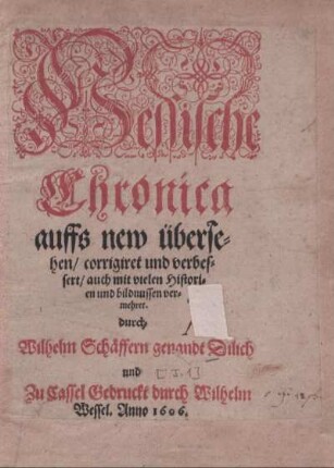 Hessische Chronica : auffs new übersehen, corrigiret und verbessert, auch mit vielen Historien und bildnussen vermehret