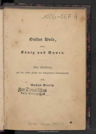 Gustav Wasa oder König und Bauer : eine Erzählung aus der 1. Hälfte des 16. Jahrhunderts