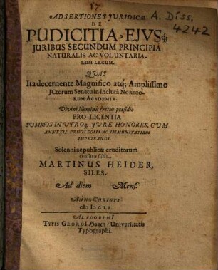 Adsertiones Iuridicae De Pudicitia Eiusq[ue] Iuribus Secundum Principia Naturalis Ac Voluntariarum Legum