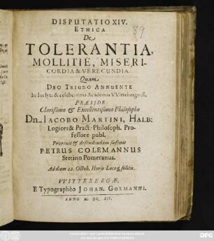 Disputatio XIV. Ethica De Tolerantia, Mollitie, Misericordia & Verecundia