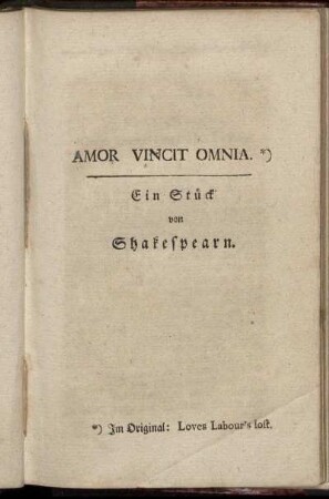 Amor Vincit Omnia : Ein Stück / von Shakespearn.