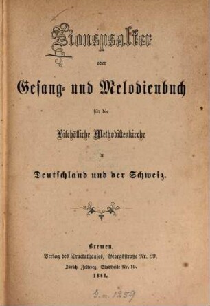 Zionspalter oder Gesang- und Melodienbuch für die bischöfliche Methodistenkirche in Deutschland und der Schweiz