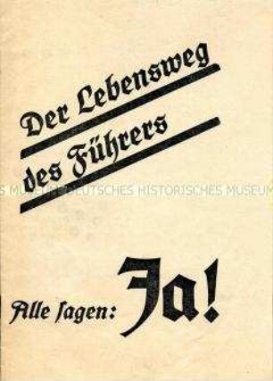 Nationalsozialistische Propagandaschrift über die politische Laufbahn Hitlers, herausgegeben anlässlich der Volksabstimmung 1934