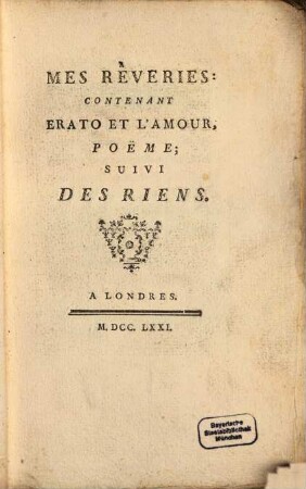 Mes Rêveries contenant Erato et l'Amour poëme, suivi des Riens