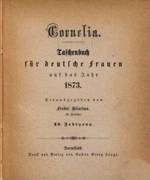 Cornelia : Taschenbuch für deutsche Frauen, 1873 = Jg. 58