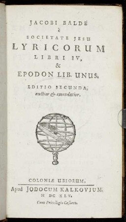 Jacobi Balde e Societate Jesu Lyricorum Libri IV, & Epodon Lib. Unus