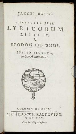 Jacobi Balde e Societate Jesu Lyricorum Libri IV, & Epodon Lib. Unus