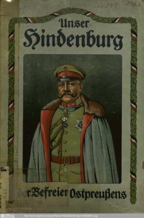 Unser Hindenburg : der Befreier Ostpreußens